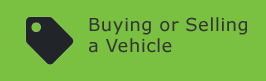Buying or Selling a Vehicle